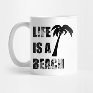 Lie is a beach Mug